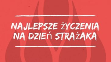 Życzenia na Dzień Strażaka z grafiką ognia i wozu strażackiego.