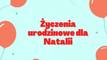 Śmieszne życzenia urodzinowe dla Natalii z balonami na tle niebieskiego.