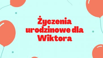 Śmieszne życzenia urodzinowe dla Wiktora z balonami na tle niebieskiego.