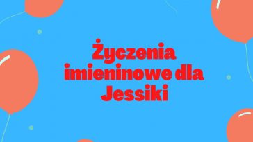 Życzenia imieninowe dla Jessiki na kolorowym tle z balonami.