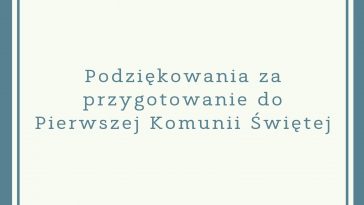Podziękowania za przygotowanie do Pierwszej Komunii Świętej.