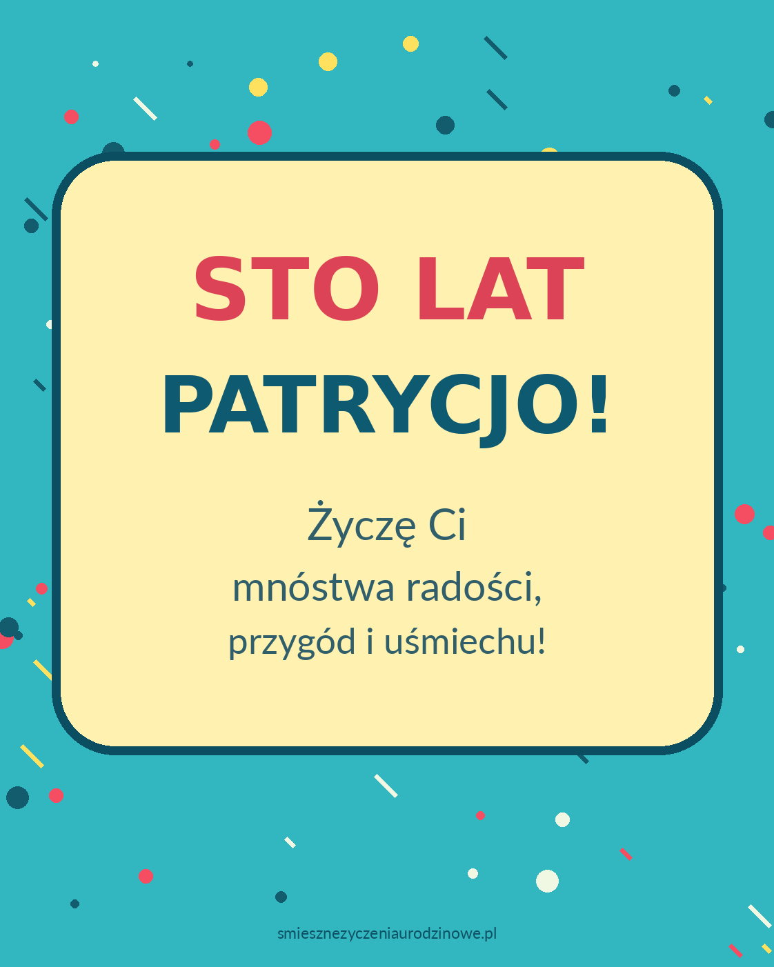 Kartka imieninowa dla Patrycji - kolorowe konfetti. Turkus, cytrynowy żółty i imprezowy napis.