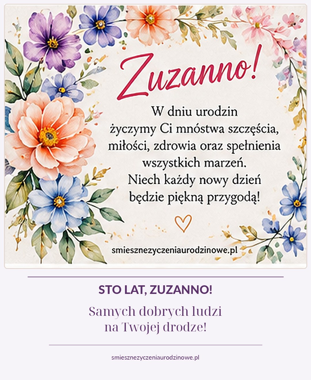 Kartka urodzinowa dla Zuzanny: delikatna akwarela z kolorowymi kwiatami i życzeniami, z życzeniami i dyskretnym podpisem strony