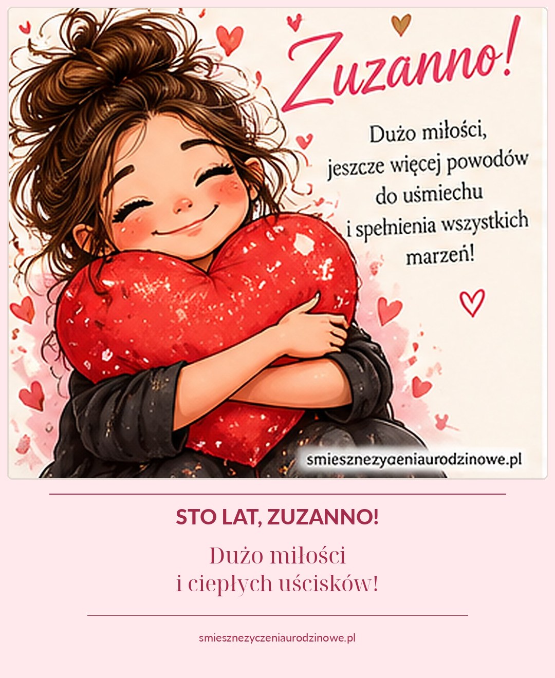 Kartka urodzinowa dla Zuzanny: kolorowa ilustracja z dziewczyną i dużym czerwonym sercem, z życzeniami i dyskretnym podpisem strony