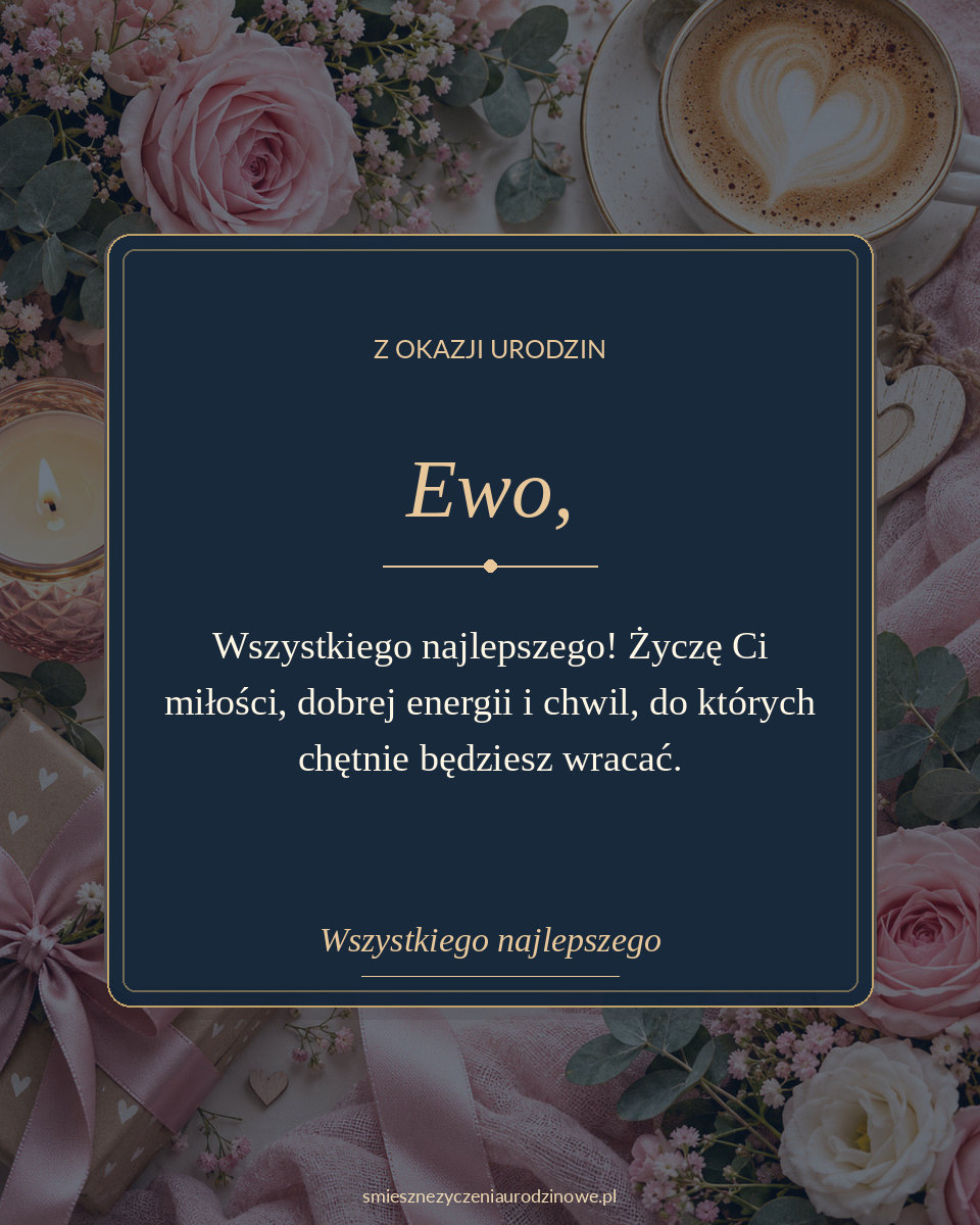 Elegancka granatowa kartka urodzinowa dla Ewy ze złotymi literami, kawą i różami