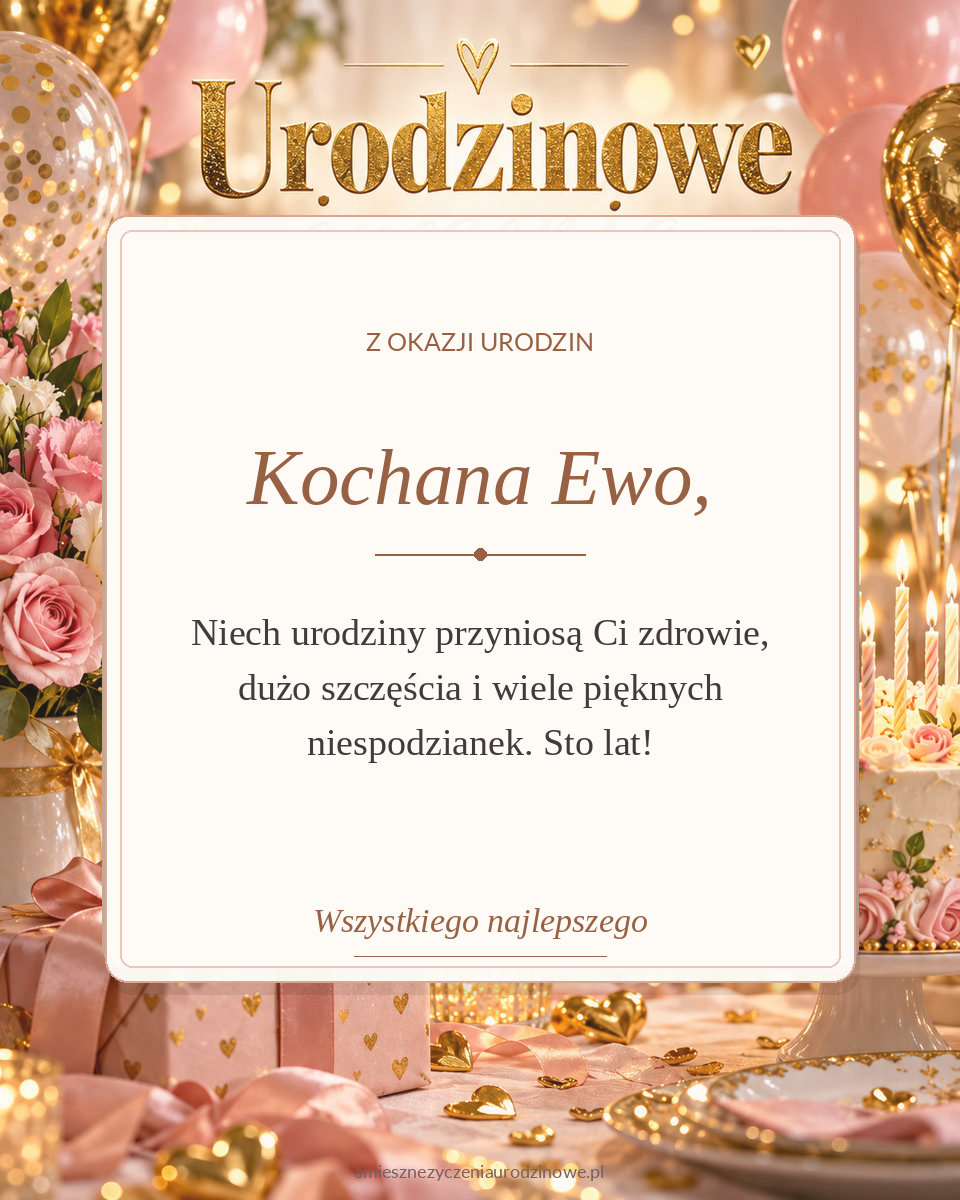 Kartka urodzinowa dla Ewy ze złotymi ozdobami, tortem i balonami