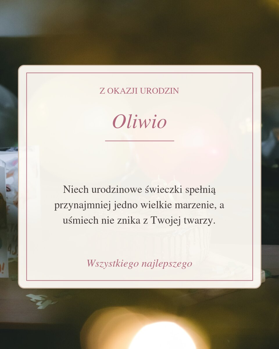 Kartka urodzinowa dla Oliwii - Urodzinowy tort i życzenia
